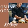 Le Burger is coming